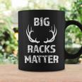Mens Big Racks Matter Funny Deer Buck Hunting Mens Hunter Coffee Mug Gifts ideas