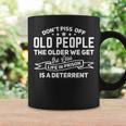 Mens Dont Piss Off Old People Dad Sarcastic Saying Funny Grumpy Coffee Mug Gifts ideas