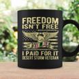 Mens Freedom Isnt Free I Paid For It Proud Desert Storm Veteran Coffee Mug Gifts ideas