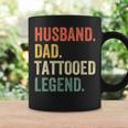 Mens Funny Tattoo Husband Dad Tattooed Legend Vintage Coffee Mug Gifts ideas