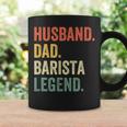 Mens Husband Dad Barista Legend Funny Coffee Maker Father Vintage Coffee Mug Gifts ideas