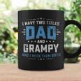 Mens I Have Two Titles Dad And Grampy Funny Fathers Day Coffee Mug Gifts ideas