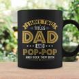 Mens I Have Two Titles Dad And Pop Pop Funny Fathers Day Coffee Mug Gifts ideas