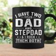 Mens I Have Two Titles Dad And Step Dad Funny Fathers Day Coffee Mug Gifts ideas