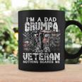 Mens Im A Dad Grumpa Veteran Nothing Scares Me Coffee Mug Gifts ideas