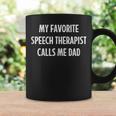 Mens My Favorite Speech Therapist Calls Me Dad - Vintage Style - Coffee Mug Gifts ideas