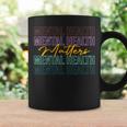 Mental Health Matters Be Kind Mental Care Mental Awareness Coffee Mug Gifts ideas