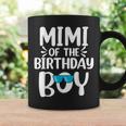 Mimi Of The Birthday Boy Mom Dad Kids Family Matching Coffee Mug Gifts ideas