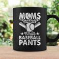 Moms Against White Baseball Pants Funny Baseball Mom Humor Coffee Mug Gifts ideas