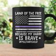 Month Of The Military Land Of Free Because My Daddy Is Brave Coffee Mug Gifts ideas