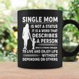 Mother Grandma Single Mom Is Not Status It Is A Word That Describes A Person Who Is Strong Mom Grandmother Coffee Mug Gifts ideas
