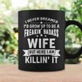 Mothers Day Shirt Im Freakin Badass Wife Funny Gift Coffee Mug Gifts ideas