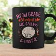 My 2Nd Grade Students Are Calling And I Must Go Teacher Team Coffee Mug Gifts ideas