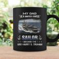 My Dad Is A Sailor Aboard The Uss Harry S Truman Cvn 75 Coffee Mug Gifts ideas
