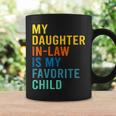 My Daughter In Law Is My Favorite Child Family Matching Coffee Mug Gifts ideas