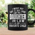 My Daughter-In-Law Is My Favorite Child Funny Mother In Law Coffee Mug Gifts ideas