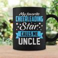 My Favorite Cheerleading Star Calls Me Uncle Funny Gift Coffee Mug Gifts ideas
