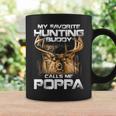 My Favorite Hunting Buddy Calls Me Poppa Coffee Mug Gifts ideas