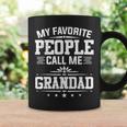 My Favorite People Call Me Grandad Funny Fathers Day Coffee Mug Gifts ideas