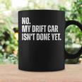 No My Car Isnt Done Yet Funny Car Mechanic Garage Coffee Mug Gifts ideas