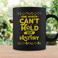 One Month Cant Hold Our History African Black History Month V2 Coffee Mug Gifts ideas