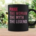 Paige The Woman Myth Legend Personalized Name Birthday Gift Coffee Mug Gifts ideas