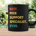 Peer Support Specialist Best Peer Support Specialist Ever Coffee Mug Gifts ideas