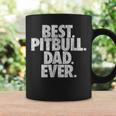 Pitbull Dad Best Pitbull Dad Ever Funny Dog Gift Gift For Mens Coffee Mug Gifts ideas