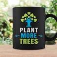 Plant More Trees Tree Hugger Earth Day Arbor Day Coffee Mug Gifts ideas