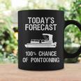 Pontoon Boating Funny - Pontooning Todays Forecast Coffee Mug Gifts ideas