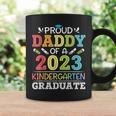 Proud Daddy Of A 2023 Kindergarten Graduate Son Daughter Dad Coffee Mug Gifts ideas