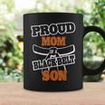 Proud Mom Of A Black Belt Son Karate Mom Coffee Mug Gifts ideas