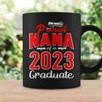 Proud Nana Of A Class Of 2023 Graduate Senior Parents 23 Coffee Mug Gifts ideas