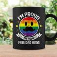 Proud Of You Free Dad Hugs Funny Gay Pride Ally Lgbt Gift For Mens Coffee Mug Gifts ideas