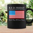 Red Friday Remember Everyone Deployed Until They All Coffee Mug Gifts ideas