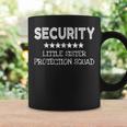 Security Little Sister Protection Squad Cool Gift Coffee Mug Gifts ideas
