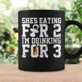 Shes Eating For Two Im Drinking For Three New DadCoffee Mug Gifts ideas