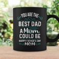 Single Mom Fathers Day Gift Youre The Best Dad A Mom Can Be Coffee Mug Gifts ideas