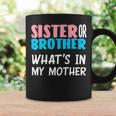 Sister Or Brother Whats In My Mother Gender Reveal Coffee Mug Gifts ideas
