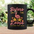 Sisters On The Loose Sisters Trip 2023 Fun Vacation Cruise Coffee Mug Gifts ideas