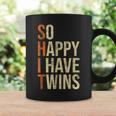 So Happy I Have Twins Twin Dad Father Mother Of Twins Gift For Mens Coffee Mug Gifts ideas