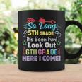 So Long 5Th Grade Look Out Grad Hello 6Th Grade Coffee Mug Gifts ideas