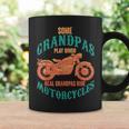 Some Grandpas Play Bingo Real Grandpas Ride Motorcycle Biker Coffee Mug Gifts ideas