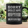 Sorry Im A Spoiled Wife Property Of A Freaking Awesome Coffee Mug Gifts ideas