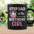 Step Dad Of The Birthday Girl Farming Barnyard Birthday Cow Coffee Mug Gifts ideas