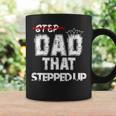 Step Father That Stepped Up Funny Step Dad Coffee Mug Gifts ideas