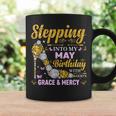 Stepping Into May Birthday With Gods Grace And Mercy Coffee Mug Gifts ideas