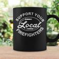 Support Your Local Firefighter Firefighter Firefighter Wife Coffee Mug Gifts ideas