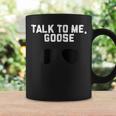Talk To Me Goose Wear Sunglass Funny T-Shirt Birthday Gift Coffee Mug Gifts ideas