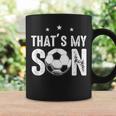 Thats My Son Out There Funny Soccer Gift For Mom Dad Coffee Mug Gifts ideas